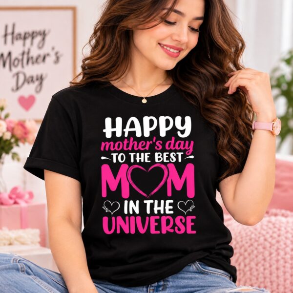 Happy Mother’s Day To The Best Mom Graphic T-Shirt