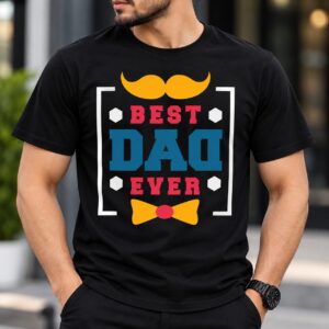 Best Dad Ever Graphic Printed Black T-Shirt